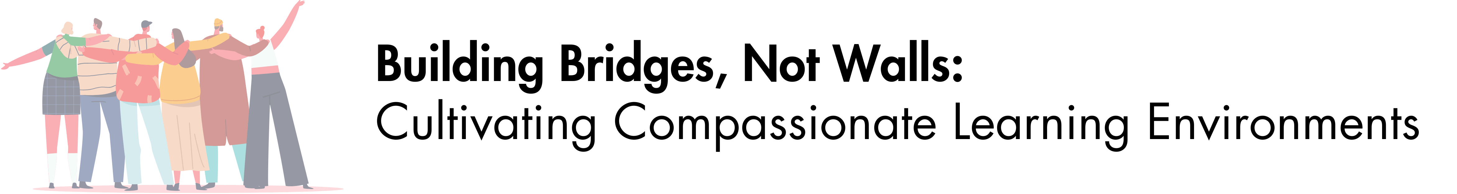 Building Bridges, Not Walls: Strategies for Identifying and Responding to Educational Trauma Banner